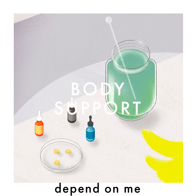 BODY SUPPORT depend on me
